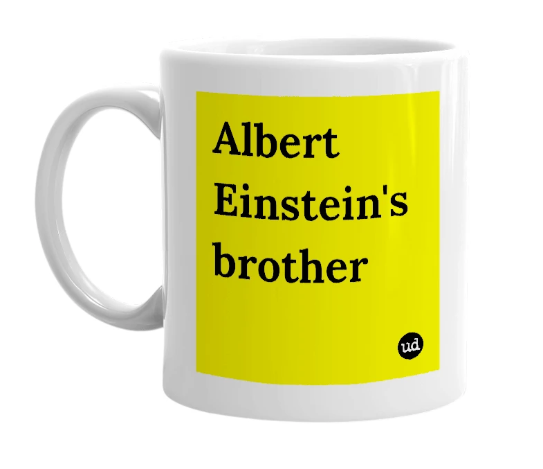 White mug with 'Albert Einstein's brother' in bold black letters