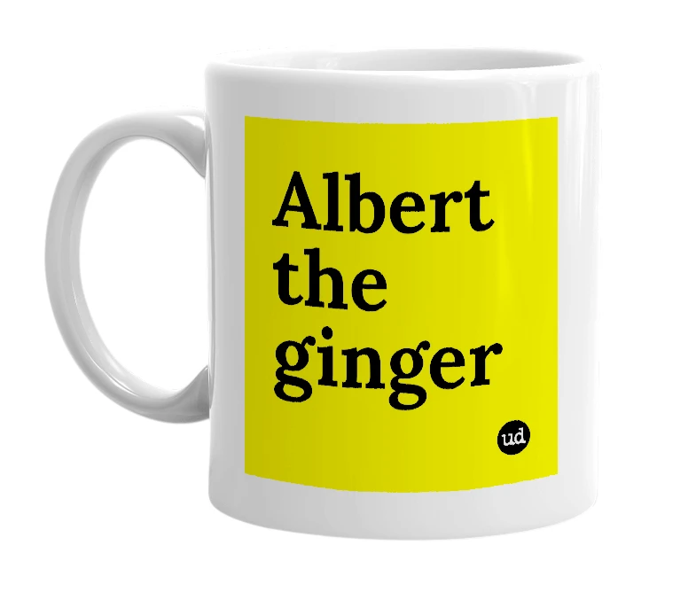 White mug with 'Albert the ginger' in bold black letters