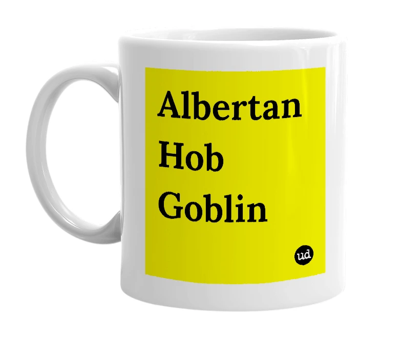 White mug with 'Albertan Hob Goblin' in bold black letters