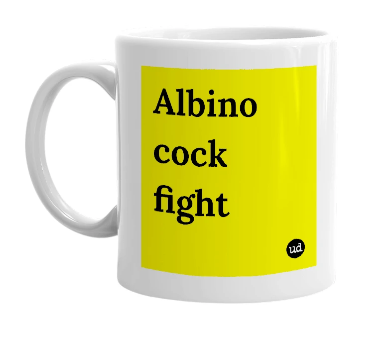 White mug with 'Albino cock fight' in bold black letters