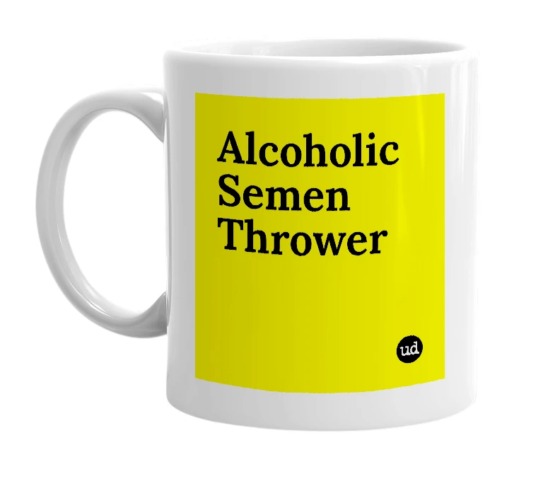 White mug with 'Alcoholic Semen Thrower' in bold black letters