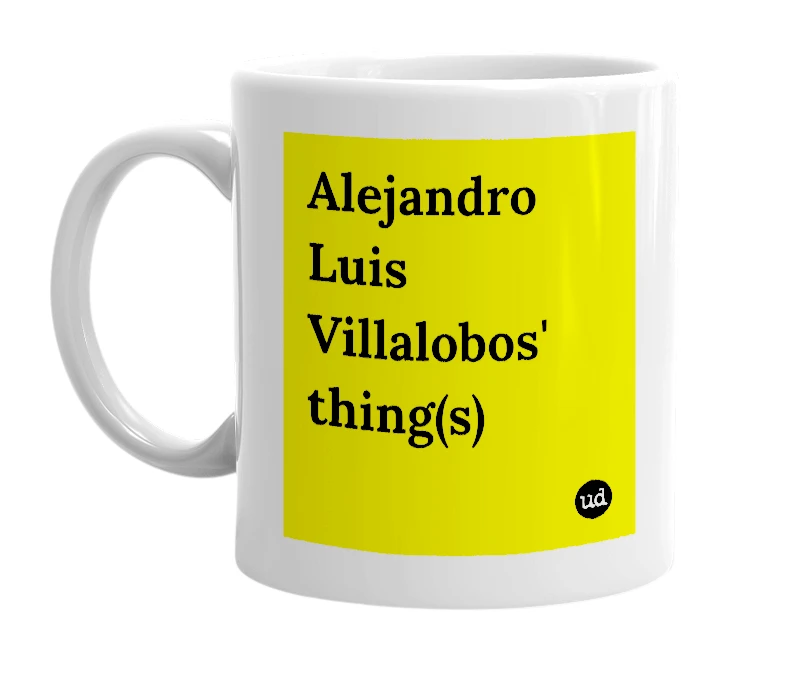 White mug with 'Alejandro Luis Villalobos' thing(s)' in bold black letters
