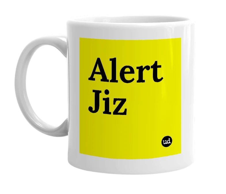 White mug with 'Alert Jiz' in bold black letters