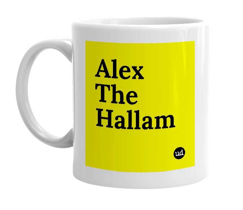 White mug with 'Alex The Hallam' in bold black letters