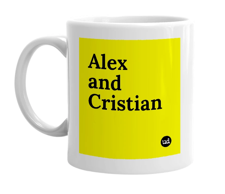 White mug with 'Alex and Cristian' in bold black letters