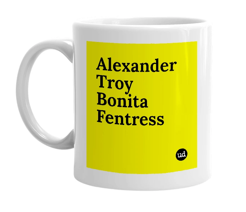 White mug with 'Alexander Troy Bonita Fentress' in bold black letters