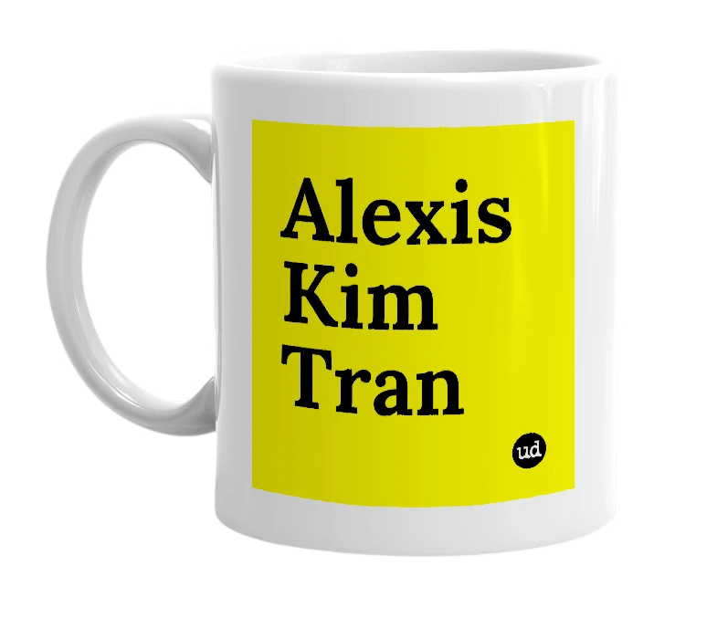 White mug with 'Alexis Kim Tran' in bold black letters