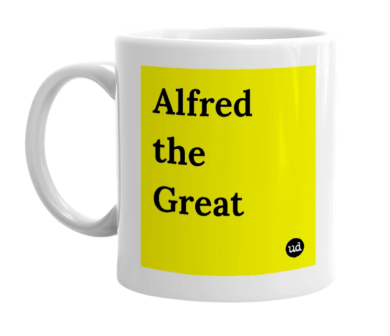 White mug with 'Alfred the Great' in bold black letters