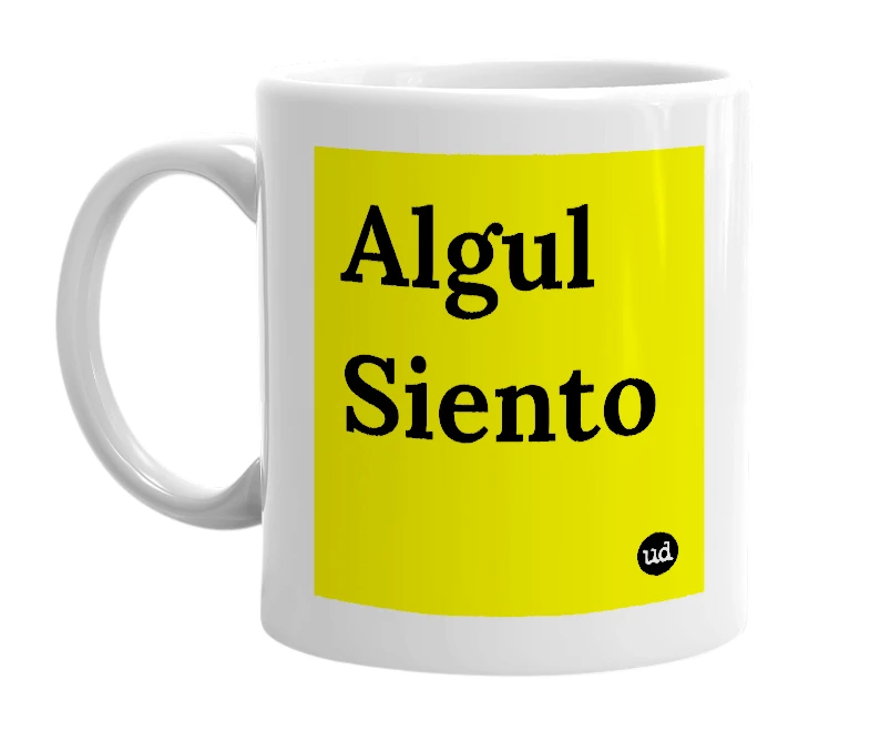 White mug with 'Algul Siento' in bold black letters