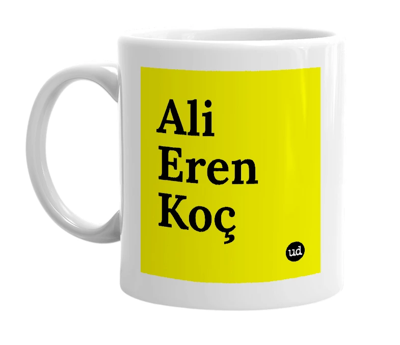 White mug with 'Ali Eren Koç' in bold black letters