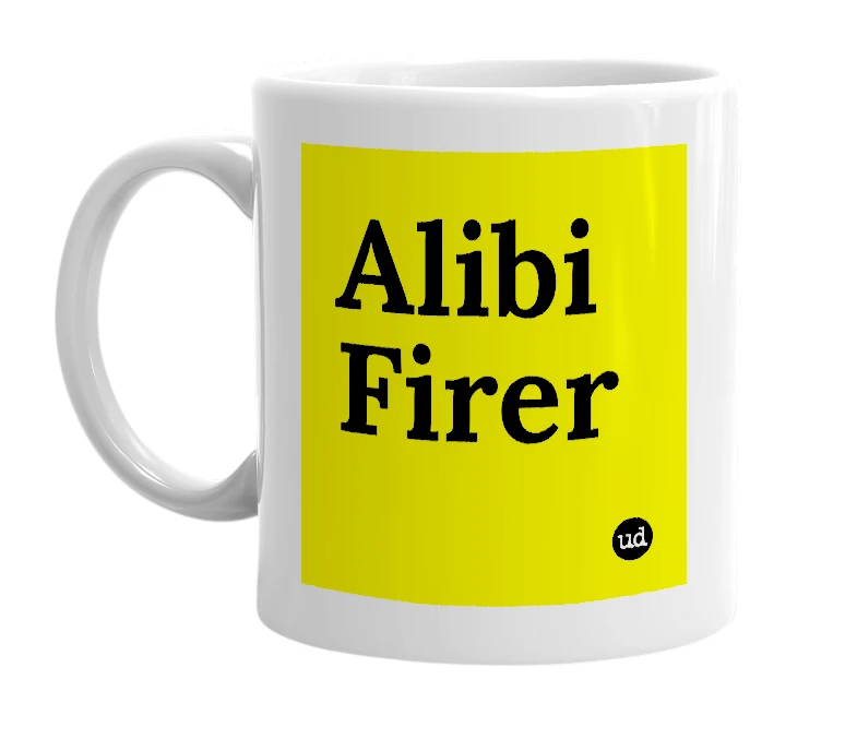 White mug with 'Alibi Firer' in bold black letters