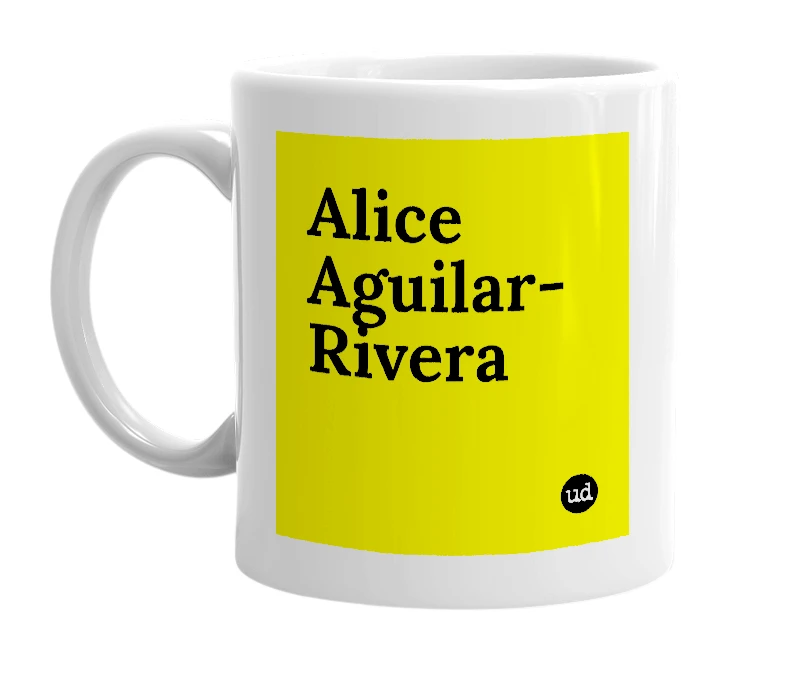 White mug with 'Alice Aguilar-Rivera' in bold black letters