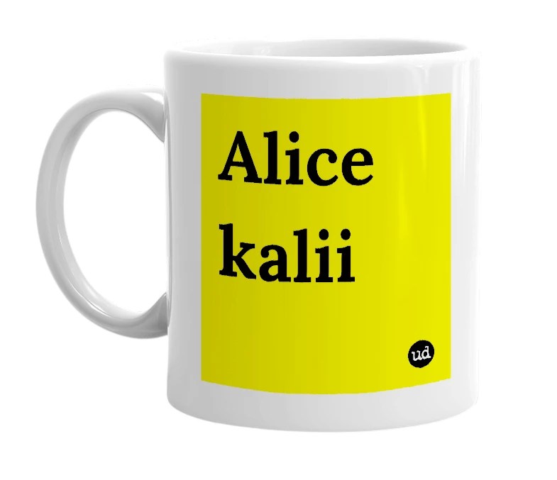 White mug with 'Alice kalii' in bold black letters