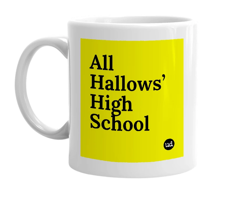 White mug with 'All Hallows’ High School' in bold black letters