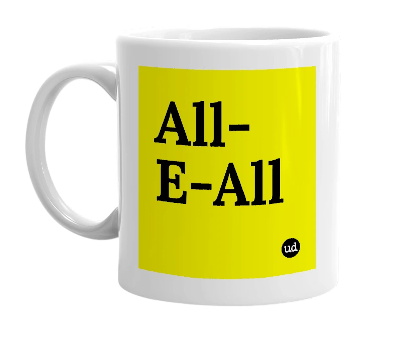 White mug with 'All-E-All' in bold black letters