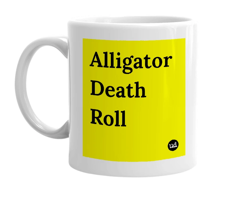 White mug with 'Alligator Death Roll' in bold black letters