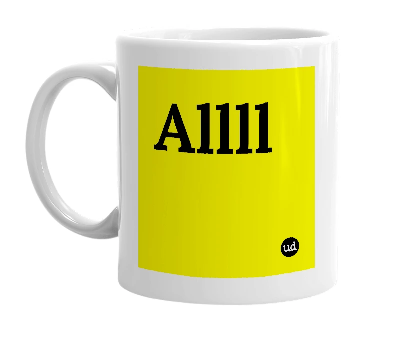 White mug with 'Allll' in bold black letters