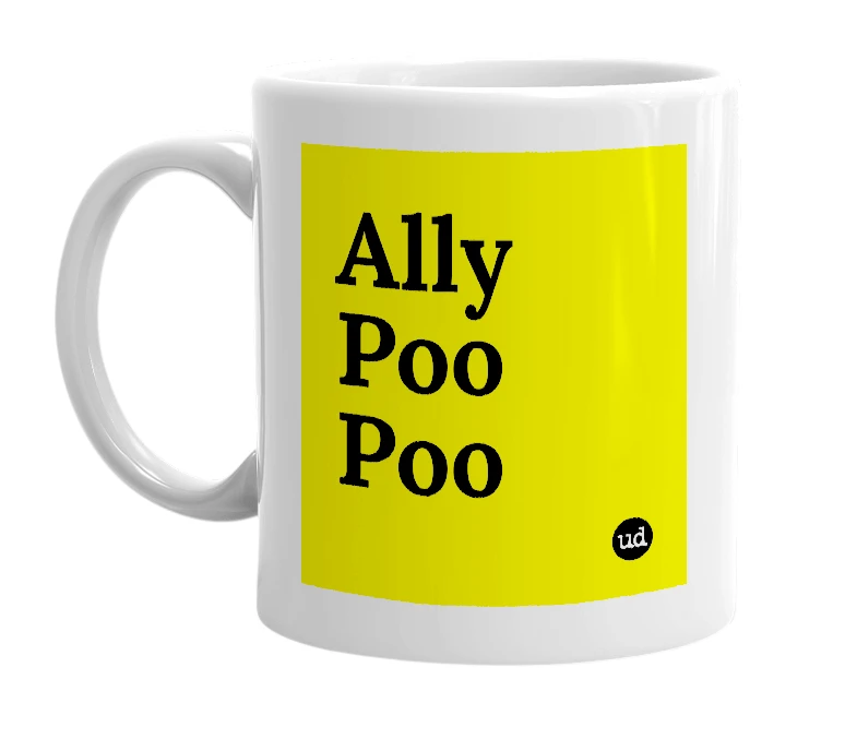 White mug with 'Ally Poo Poo' in bold black letters