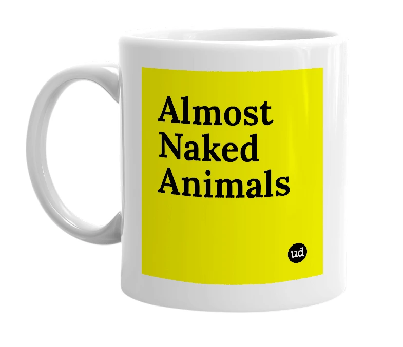 White mug with 'Almost Naked Animals' in bold black letters