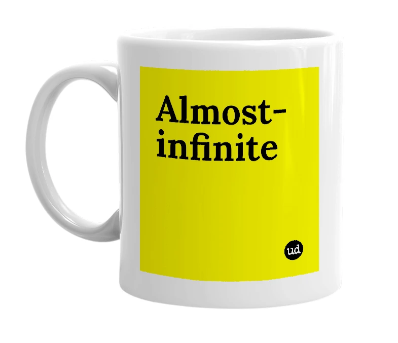 White mug with 'Almost-infinite' in bold black letters