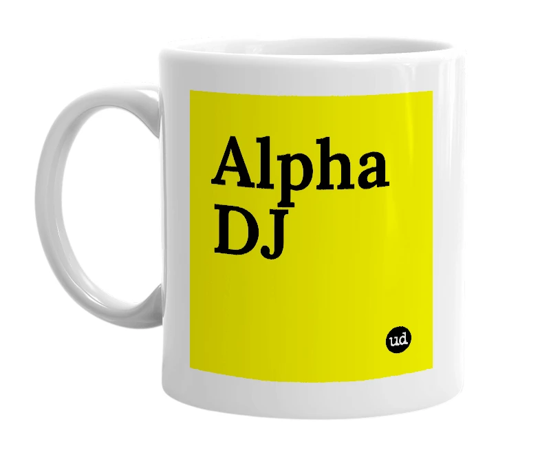 White mug with 'Alpha DJ' in bold black letters