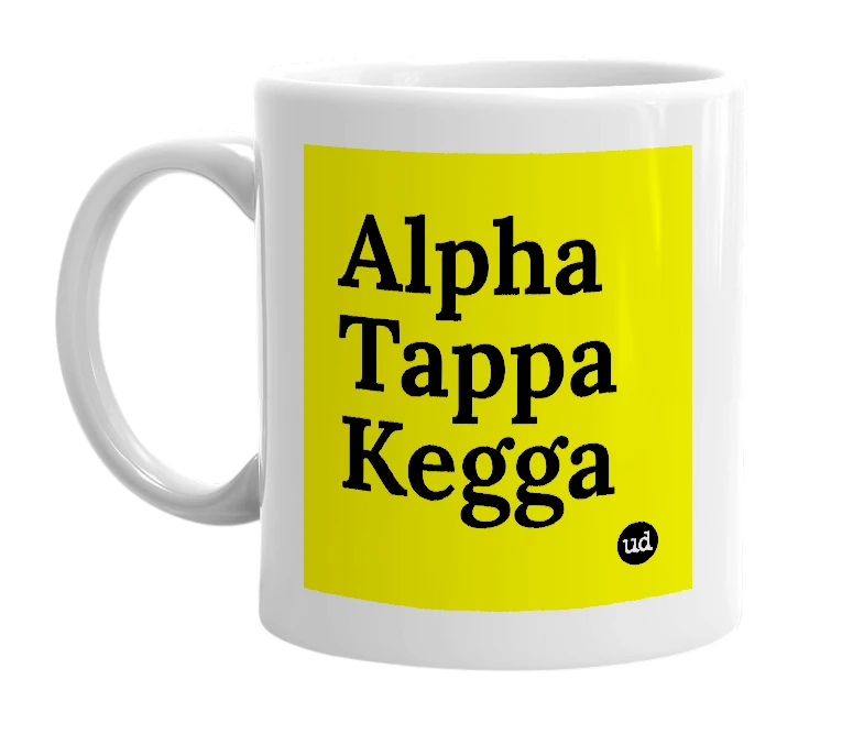 White mug with 'Alpha Tappa Kegga' in bold black letters