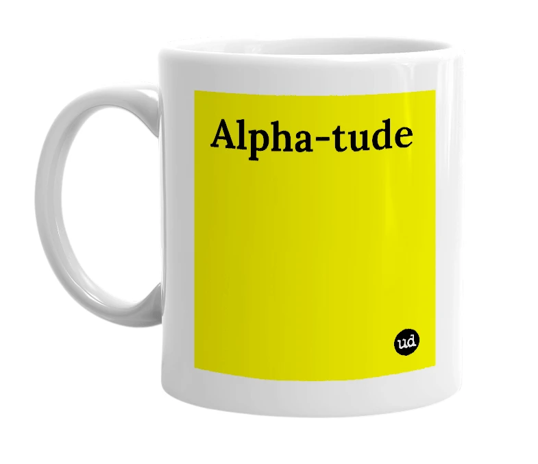White mug with 'Alpha-tude' in bold black letters