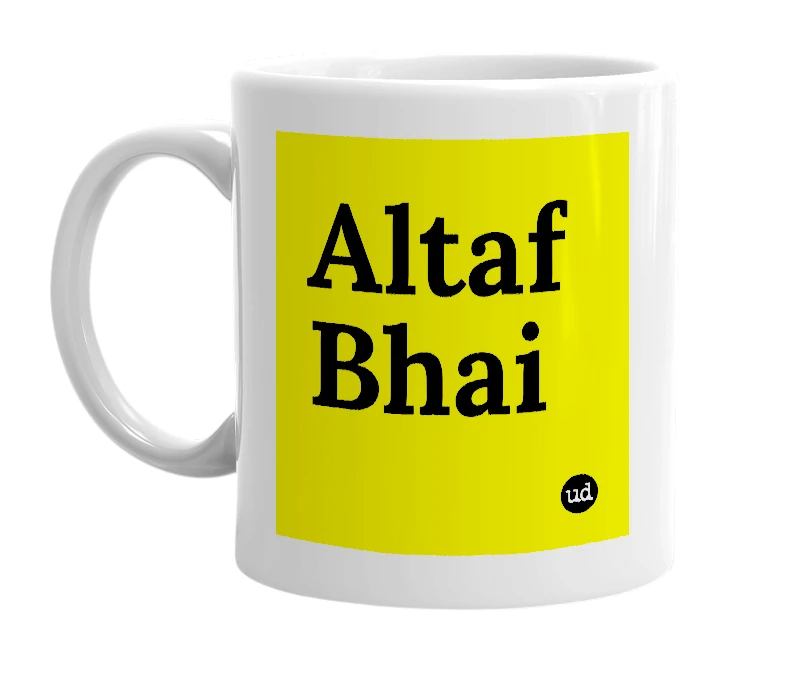 White mug with 'Altaf Bhai' in bold black letters