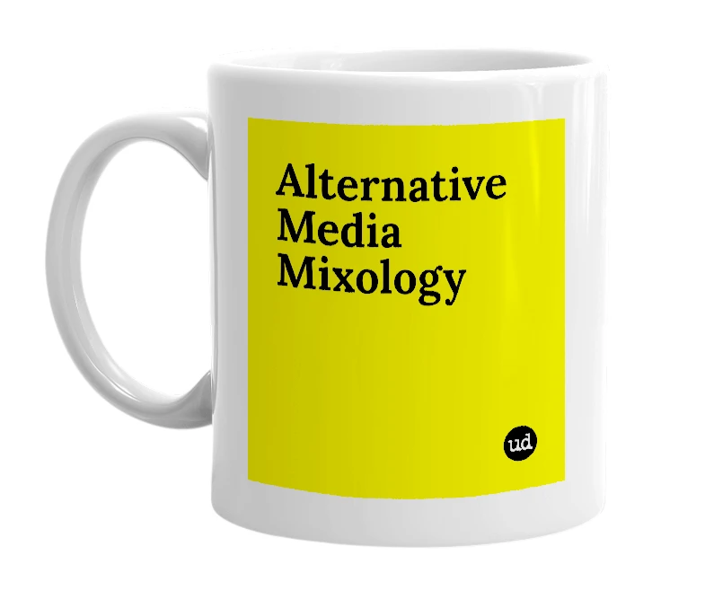 White mug with 'Alternative Media Mixology' in bold black letters