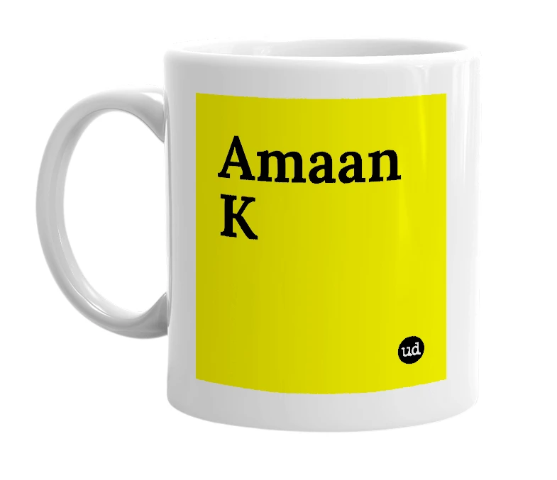 White mug with 'Amaan K' in bold black letters