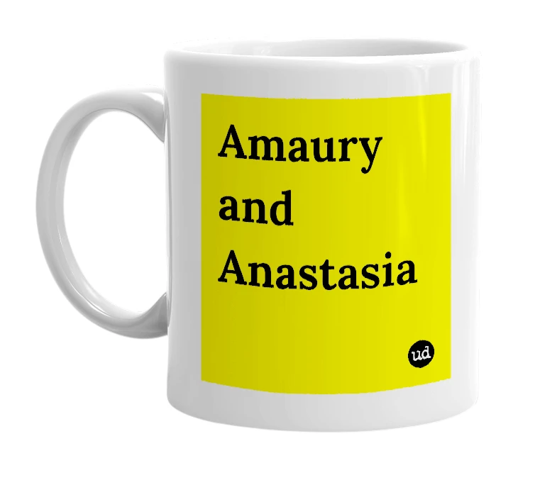 White mug with 'Amaury and Anastasia' in bold black letters