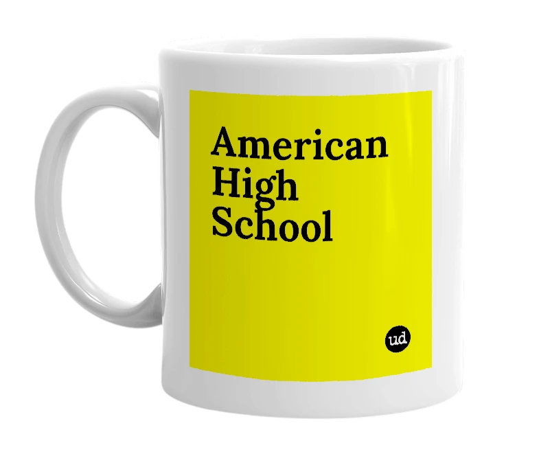 White mug with 'American High School' in bold black letters