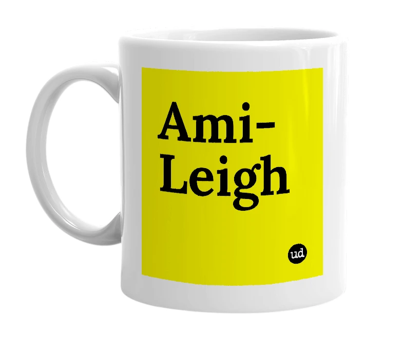 White mug with 'Ami-Leigh' in bold black letters