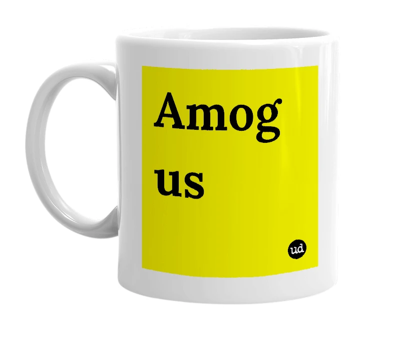 White mug with 'Amog us' in bold black letters
