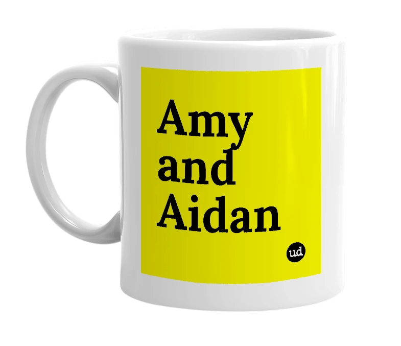 White mug with 'Amy and Aidan' in bold black letters