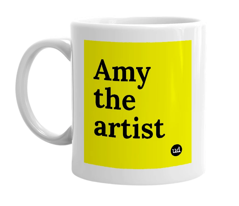White mug with 'Amy the artist' in bold black letters