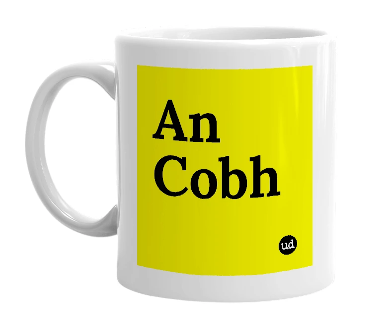 White mug with 'An Cobh' in bold black letters