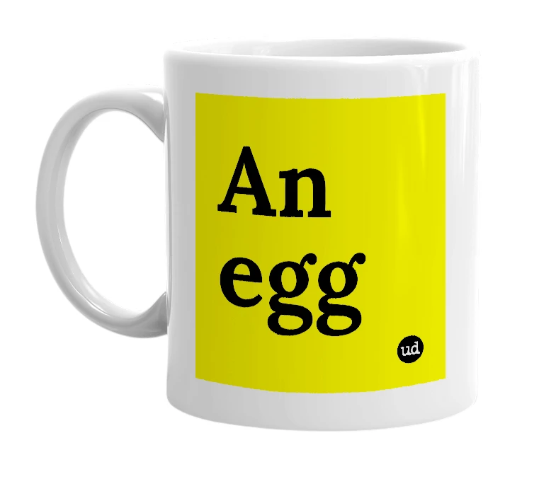 White mug with 'An egg' in bold black letters