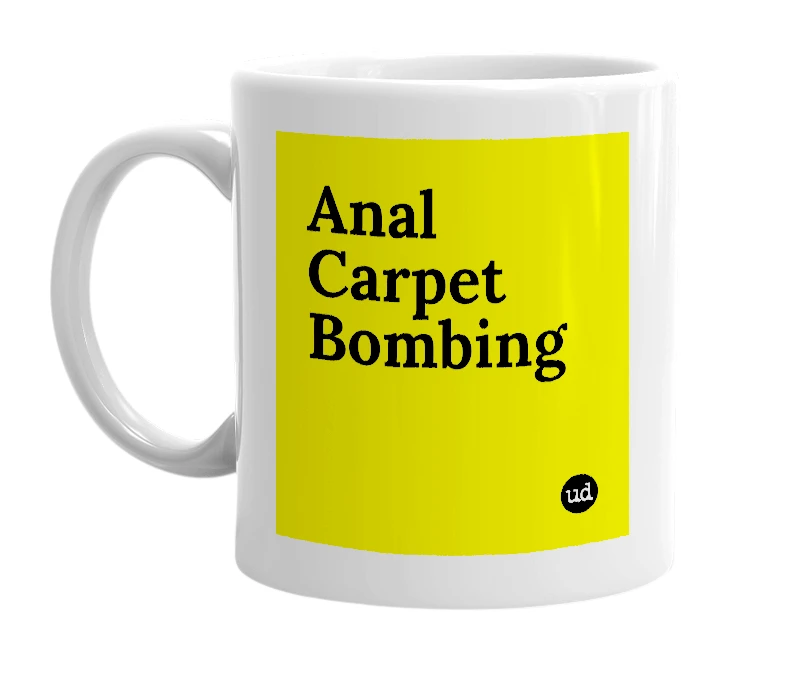 White mug with 'Anal Carpet Bombing' in bold black letters