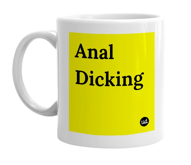 White mug with 'Anal Dicking' in bold black letters