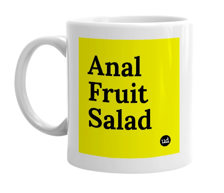White mug with 'Anal Fruit Salad' in bold black letters