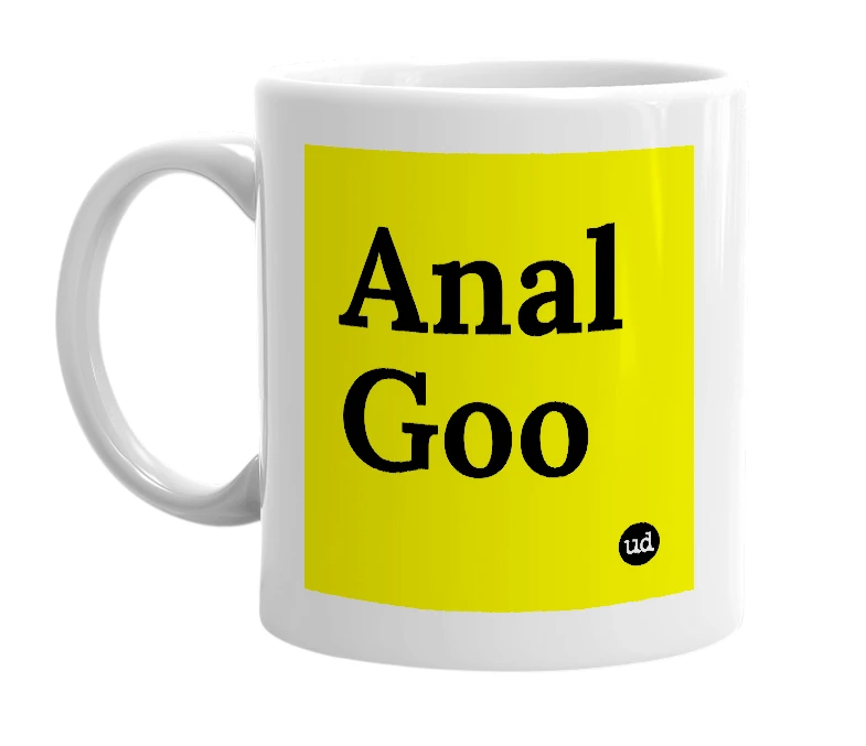 White mug with 'Anal Goo' in bold black letters