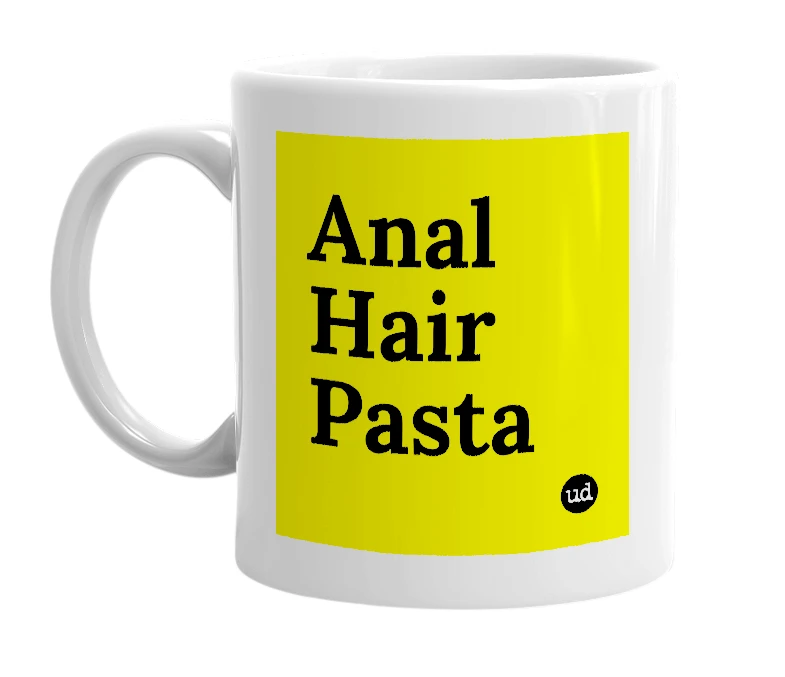 White mug with 'Anal Hair Pasta' in bold black letters