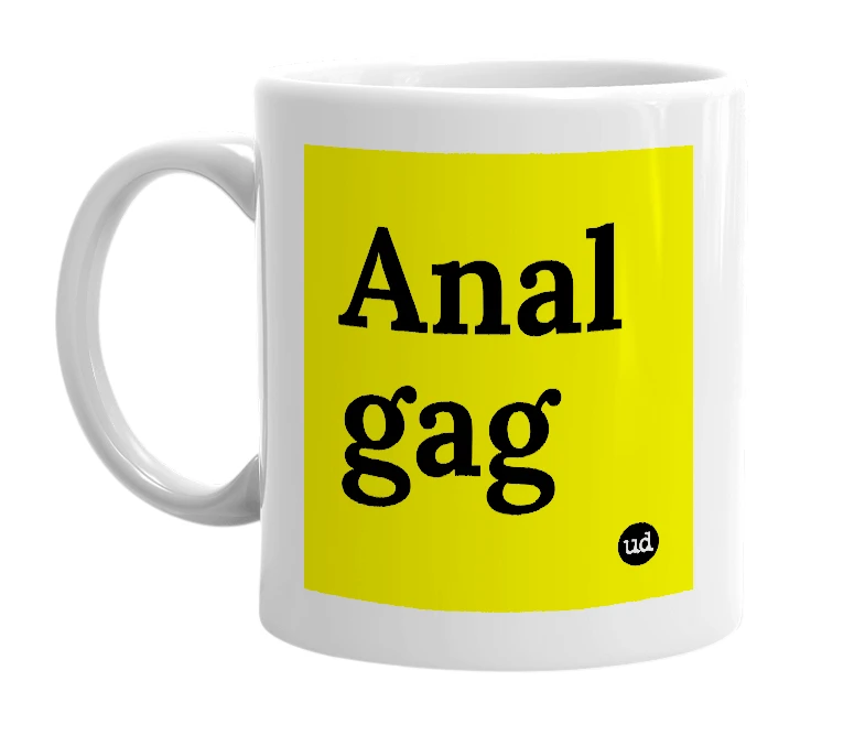 White mug with 'Anal gag' in bold black letters