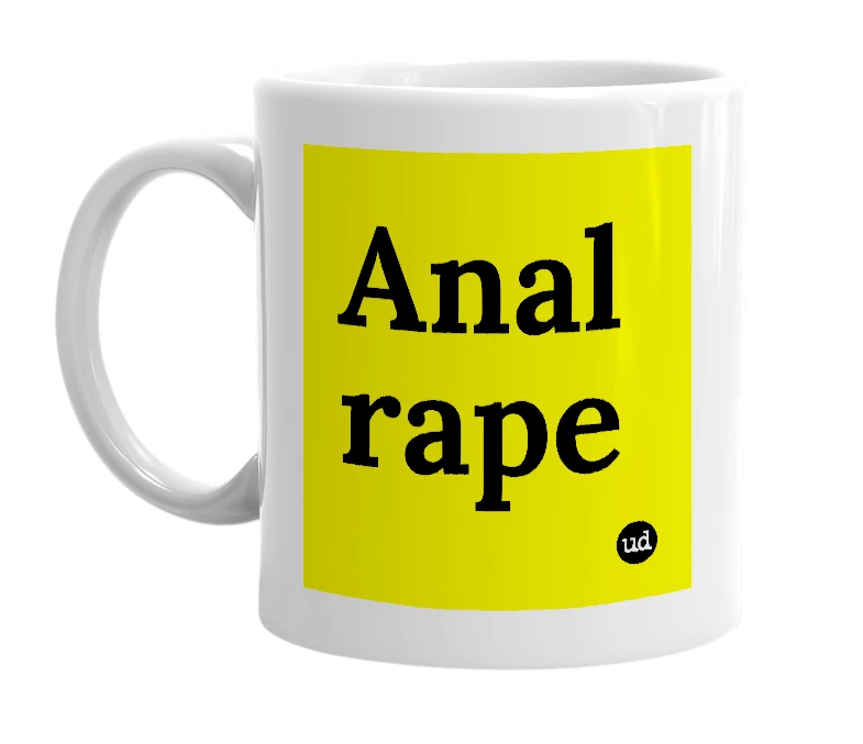 White mug with 'Anal rape' in bold black letters