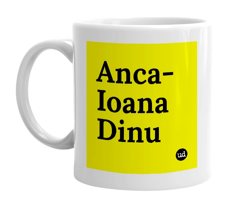 White mug with 'Anca-Ioana Dinu' in bold black letters