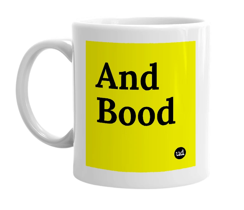 White mug with 'And Bood' in bold black letters