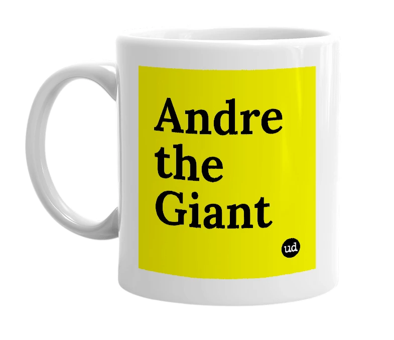 White mug with 'Andre the Giant' in bold black letters