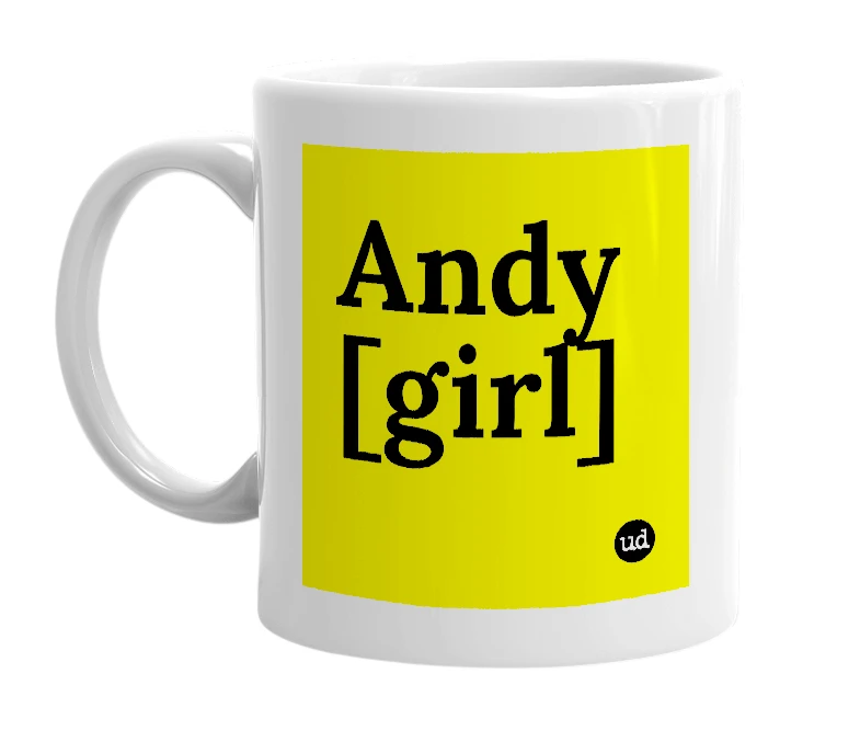 White mug with 'Andy [girl]' in bold black letters