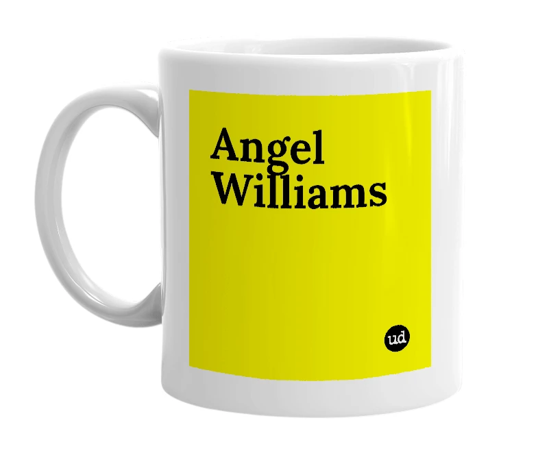 White mug with 'Angel Williams' in bold black letters